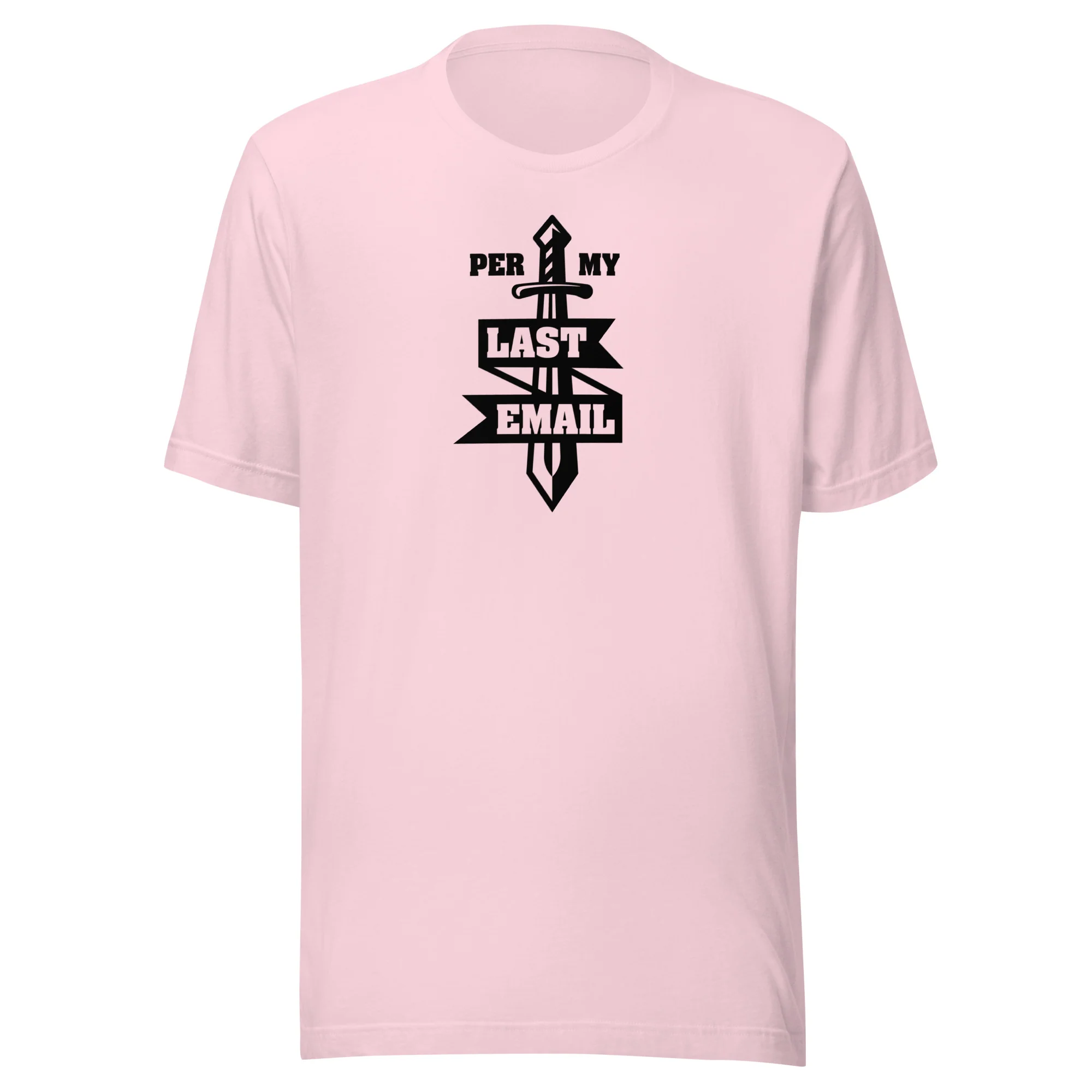 Per My Last Email Unisex Tee